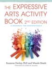 Image for The expressive arts activity book  : a resource for professionals