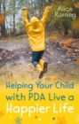 Image for Helping Your Child With PDA Live a Happier Life