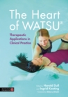 Image for The Heart of WATSU: Therapeutic Applications in Clinical Practice