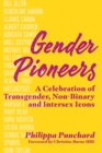 Image for Gender pioneers  : a celebration of transgender, non-binary and intersex icons