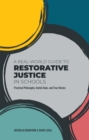 Image for A real-world guide to restorative justice in schools  : practical philosophy, useful tools, and true stories