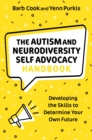 Image for The Autism and Neurodiversity Self Advocacy Handbook: Developing the Skills to Determine Your Own Future