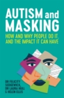 Image for Autism and masking  : how and why people do it, and the impact it can have