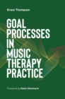 Image for Goal Processes in Music Therapy Practice