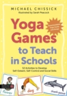 Image for Yoga games to teach in schools  : 52 activities to develop self-esteem, self-control and social skills