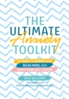 Image for The Ultimate Anxiety Toolkit: 25 Tools to Worry Less, Relax More, and Boost Your Self-Esteem