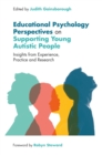 Image for Effective Support and Education of Autistic Young People: Educational Psychology Perspectives