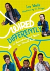 Wired differently  : 30 neurodiverse people you should know - Wells, Joe