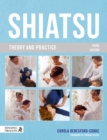 Image for Shiatsu Theory and Practice: A Comprehensive Text for the Student and Professional