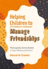 Image for Helping children to manage friendships  : photocopiable activity booklet to support wellbeing and resilience