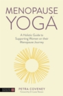 Image for Menopause yoga  : a holistic guide to supporting women on their menopause journey