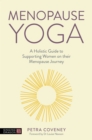 Image for Menopause yoga: a holistic guide to supporting women on their menopause journey