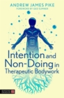 Image for Intention and non-doing in therapeutic bodywork