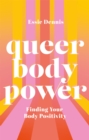 Image for Queer body power  : finding your body positivity