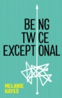 Image for Being twice exceptional