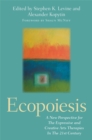 Image for Ecopoiesis  : a new perspective for the expressive and creative arts therapies in the 21st century