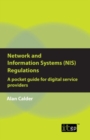 Image for Network And Information Systems (Nis) Regulations - A Pocket Guide For Digi