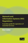 Image for Network And Information Systems (Nis) Regulations - A Pocket Guide For Oper