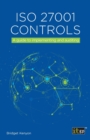 Image for ISO 27001 controls  : a guide to implementing and auditing