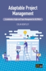 Image for Adaptable project management  : a combination of Agile and project management for all (PM4A)