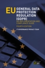Image for EU General Data Protection Regulation (GDPR) - An Implementation and Compliance Guide, Fourth Edition