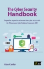 Image for The cyber security handbook: prepare for, respond to and recover from cyber attacks