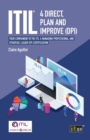 Image for ITIL 4 Direct, Plan and Improve (DPI)  : your companion to the ITIL 4 managing professional and strategic leader DPI certification