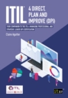 Image for ITIL 4 Direct, Plan and Improve (DPI): Your Companion to the ITIL 4 Managing Professional and Strategic Leader DPI Certification