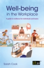 Image for Well-being in the workplace: a guide to resilience for individuals and teams