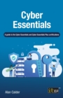 Image for Cyber essentials  : a guide to the Cyber Essentials and Cyber Essentials Plus certificates