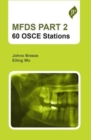Image for MFDS part 2Part 2,: 60 OSCE stations
