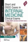 Image for Short and OSCE cases in internal medicine clinical exams  : for PACES, MRCPI, Arab Board and similar exams
