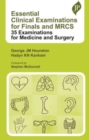 Image for Essential clinical examinations for finals and MRCS  : 35 examinations for medicine and surgery