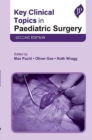 Image for Key Clinical Topics in Paediatric Surgery