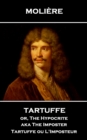 Image for Tartuffe or, The Hypocrite aka The Imposter: Tartuffe ou L&#39;Imposteur