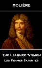 Image for Learned Women: Les Femmes Savantes