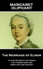 Image for Marriage of Elinor: &#39;It is so seldom in this world that things come just when they are wanted&#39;&#39;