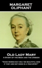 Image for Old Lady Mary: A Story of the Seen and the Unseen: &amp;quote;Good works may only be beautiful sins, if they are not done in a true spirit&amp;quote;