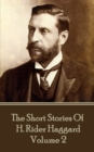 Image for Short Stories of H. Rider Haggard: Volume Ii