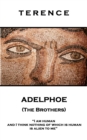 Image for Adelphoe (The Brothers): &#39;I am human and I think nothing of which is human is alien to me&#39;&#39;