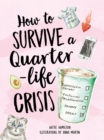 Image for How to Survive a Quarter-Life Crisis
