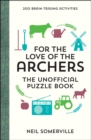 Image for For the Love of The Archers - The Unofficial Puzzle Book