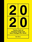 Image for 2020  : twenty years of amazing things that have changed our world