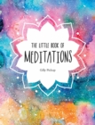 Image for Little Book of Meditations: A Beginner&#39;s Guide to Finding Inner Peace
