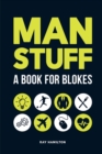 Image for Man stuff: a book for blokes