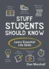 Image for Stuff students should know: learn essential life skills