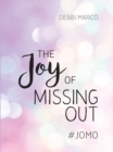 Image for The joy of missing out: #JOMO : how to embrace solitude and shun FOMO for good