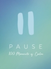 Image for Pause: 100 moments of calm.