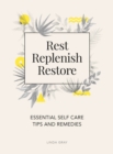 Image for Rest, replenish, restore: essential self-care tips and remedies