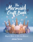 Image for The Mermaid Craft Book